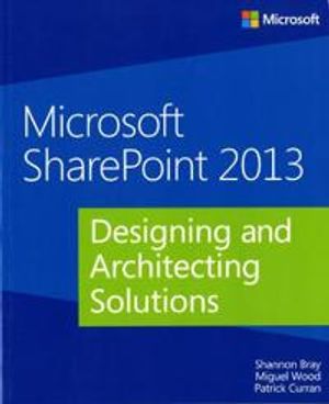 Microsoft SharePoint 2013: Designing and Architecting Solutions | 1:a upplagan