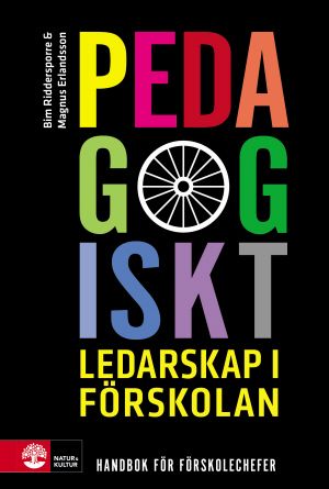 Pedagogiskt ledarskap i förskola : Handbok för förskolechefer | 1:a upplagan