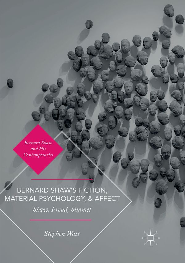 Bernard Shaw’s Fiction, Material Psychology, and Affect | 1:a upplagan