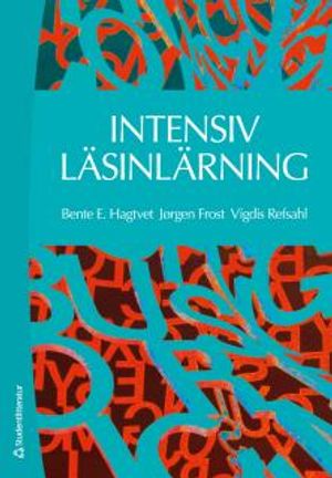 Intensiv läsinlärning - Dialog och bemästrande när läsningen har låst sig | 1:a upplagan