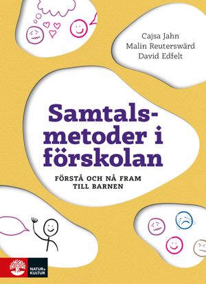 Samtalsmetoder i förskolan : Förstå och nå fram till barnen | 1:a upplagan