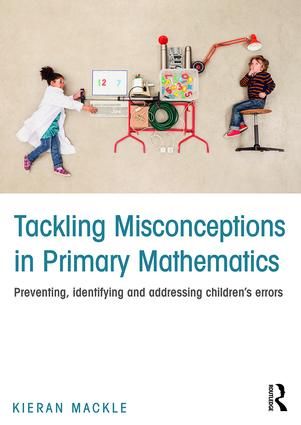 Tackling Misconceptions in Primary Mathematics | 1:a upplagan