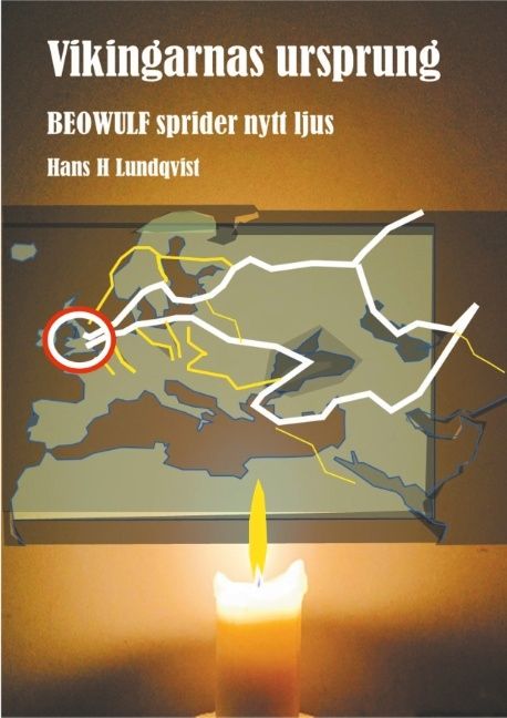 Vikingarnas ursprung : Beowulf sprider nytt ljus. | 1:a upplagan