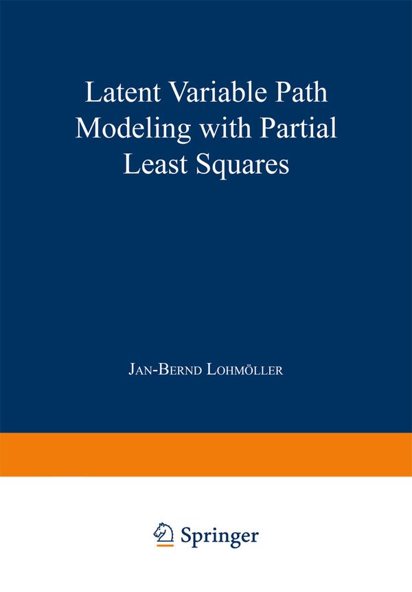 Latent Variable Path Modeling with Partial Least Squares | 0:e upplagan
