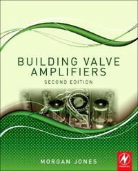 Building Valve Amplifiers
