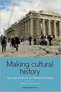 Making cultural history : new perspectives on Western heritage | 1:a upplagan