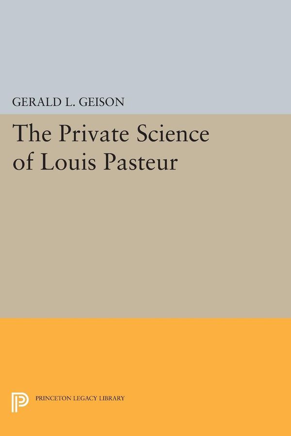 The Private Science of Louis Pasteur | 0:e upplagan