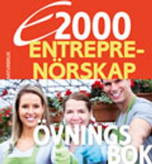 E2000 Entreprenörskap Övningsbok Naturbruksprogrammet | 1:a upplagan