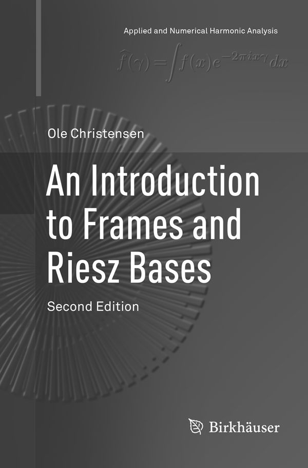 An Introduction to Frames and Riesz Bases | 2:a upplagan