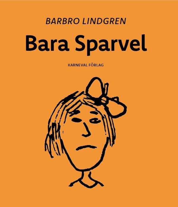Bara Sparvel | 0:e upplagan