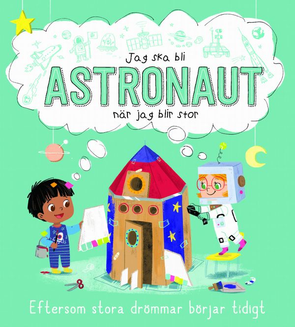 Jag ska bli astronaut när jag blir stor | 0:e upplagan