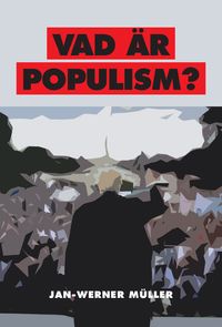 Vad är populism? : en essä | 0:e upplagan