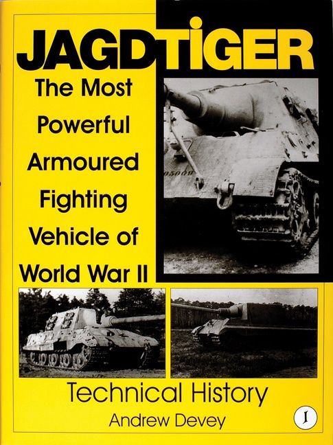 Jagdtiger - the most powerful armoured fighting vehicle of world war ii: te | 0:e upplagan