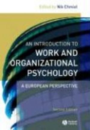 An Introduction to Work and Organizational Psychology: An European Perspect |  2:e upplagan