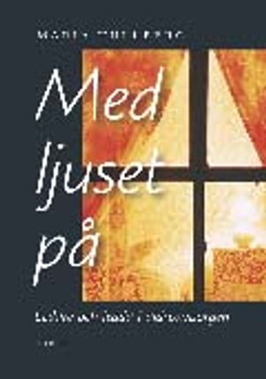 Med ljuset på: - ledare och ledda i äldreomsorgen | 1:a upplagan