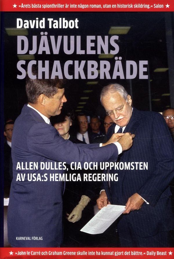 Djävulens schackbräde : Allen Dulles, CIA och uppkomsten av USA:s hemliga regering | 0:e upplagan