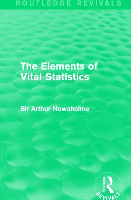 The Elements of Vital Statistics (Routledge Revivals) | 1:a upplagan