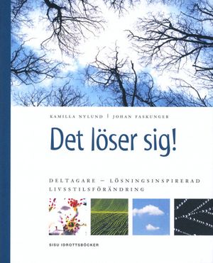 Det löser sig! Deltagare - Lösningsinspirerad livsstilsförändring | 3:e upplagan