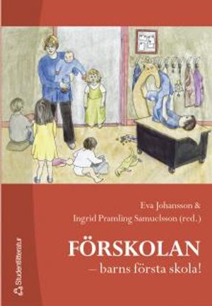 Förskolan - barns första skola! | 1:a upplagan