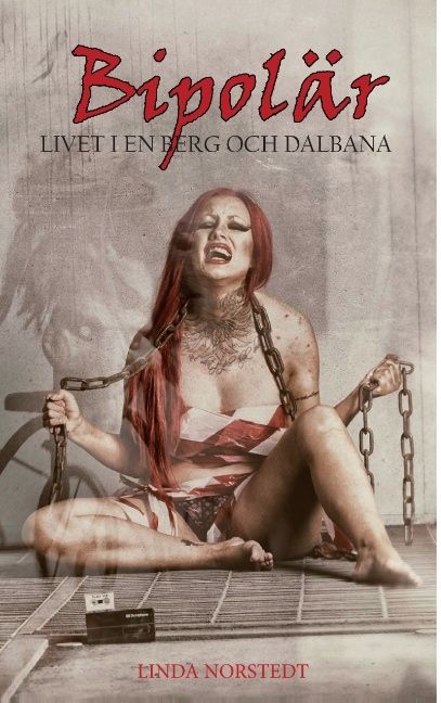 Bipolär : livet i en berg och dalbana | 1:a upplagan