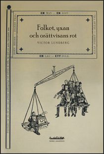 Folkets, yxan och orättvisans rot : betydelsebildning kring demokrati i den svenska rösträttsrörelsens diskursgemenskap, 1887-19