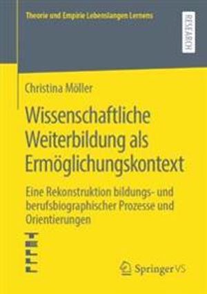 Wissenschaftliche Weiterbildung als Ermöglichungskontext | 1:a upplagan