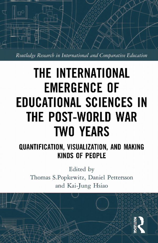The International Emergence of Educational Sciences in the Post-World War Two Years | 1:a upplagan