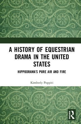 A History of Equestrian Drama in the United States | 1:a upplagan