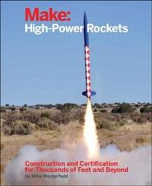 Make: High-Power Rockets | 1:a upplagan