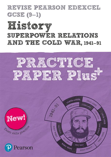 Revise Pearson Edexcel GCSE (9-1) History Superpower relations and the Cold War, 1941-91 Practice Paper Plus | 0:e upplagan