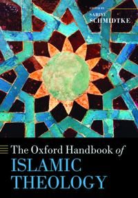 The Oxford Handbook of Islamic Theology | 0:e upplagan