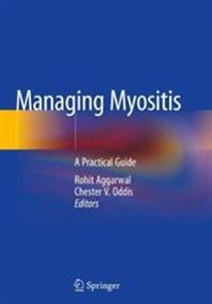 Managing Myositis: A Practical Guide | 1:a upplagan