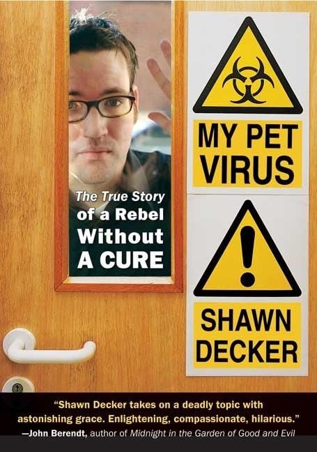 My Pet Virus : The True Story of a Rebel Without a Cure | 0:e upplagan