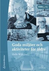 Goda miljöer och aktiviteter för äldre | 1:a upplagan
