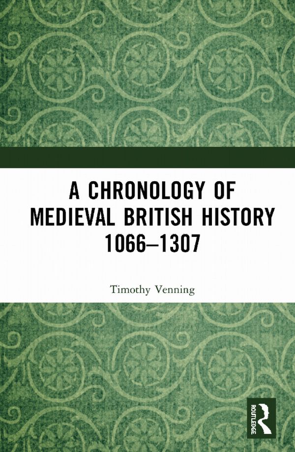 A Chronology of Medieval British History | 1:a upplagan