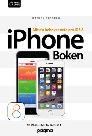 iPhoneboken - allt du behöver veta om din iPhone iOS 8 | 1:a upplagan