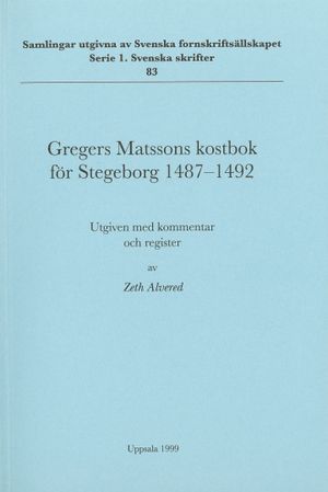 Gregers Matssons kostbok för Stegeborg 1487–1492