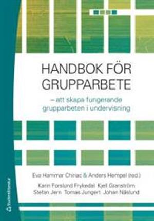 Handbok för grupparbete : att skapa fungerande grupparbeten i undervisning | 3:e upplagan