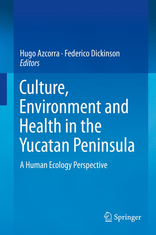 Culture, Environment and Health in the Yucatan Peninsula | 1:a upplagan