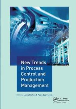 New Trends in Process Control and Production Management | 1:a upplagan