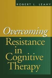 Overcoming resistance in cognitive therapy