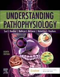 Understanding Pathophysiology | 8:e upplagan