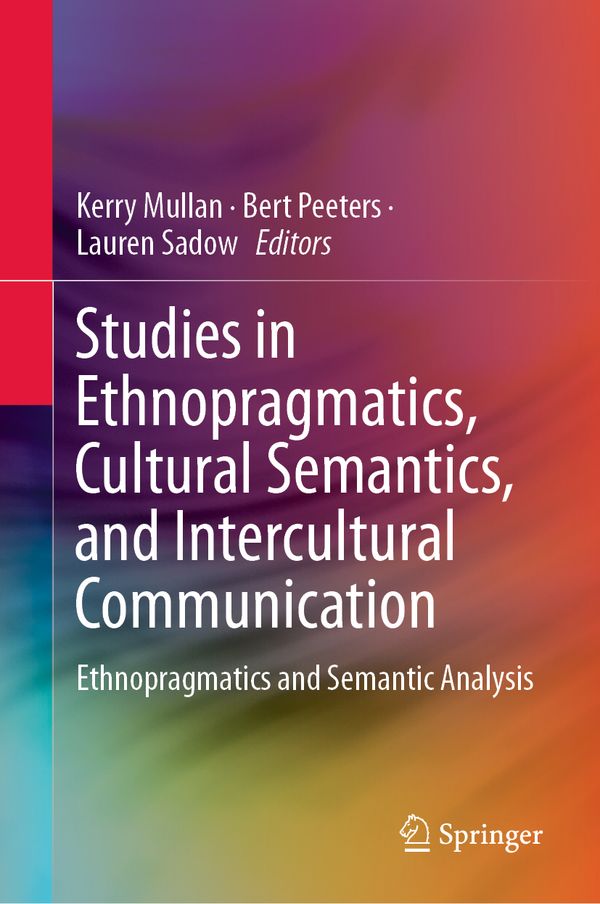 Studies in Ethnopragmatics, Cultural Semantics, and Intercultural Communication | 1:a upplagan