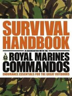 The Survival Handbook in Association with the Royal Marines Commandos