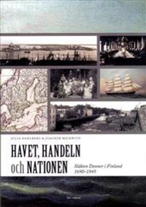 Havet, handeln och nationen : släkten Donner i Finland 1690-1945 | 1:a upplagan