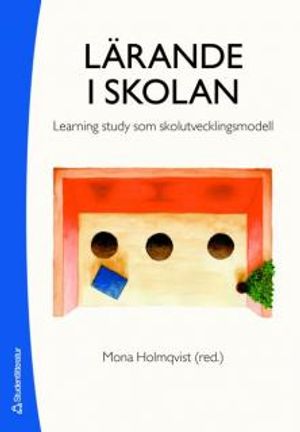 Lärande i skolan : learning study som skolutvecklingsmodell | 1:a upplagan