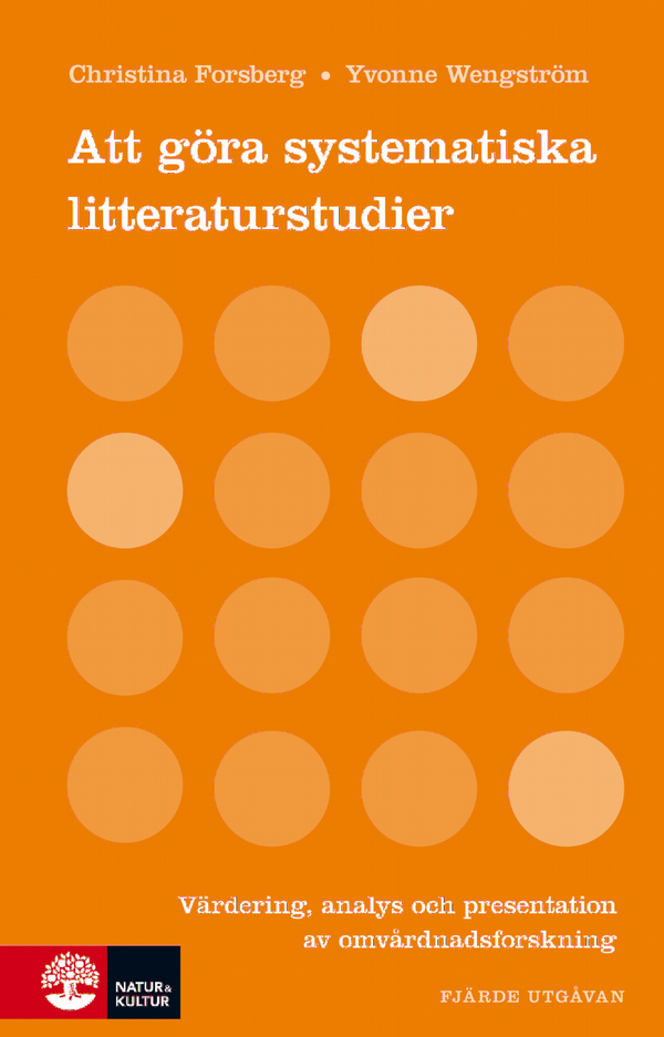 Att göra systematiska litteraturstudier : värdering analys och present | 4:e upplagan
