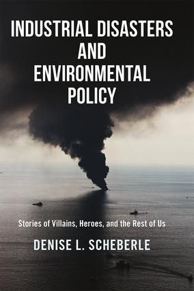 Industrial Disasters and Environmental Policy | 1:a upplagan
