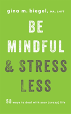 Be Mindful and Stress Less