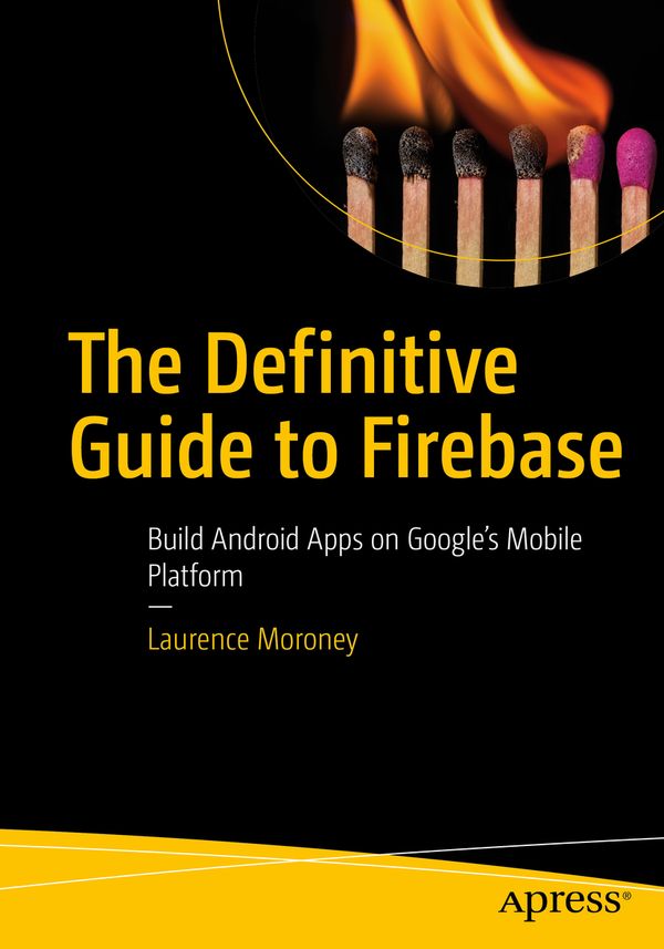 The Definitive Guide to Firebase | 1:a upplagan